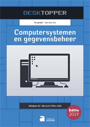 Desktopper - Computersystemen en gegevensbeheer (W10/O16 - editie 2019)